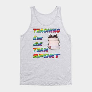 Teaching is a team sport Tank Top